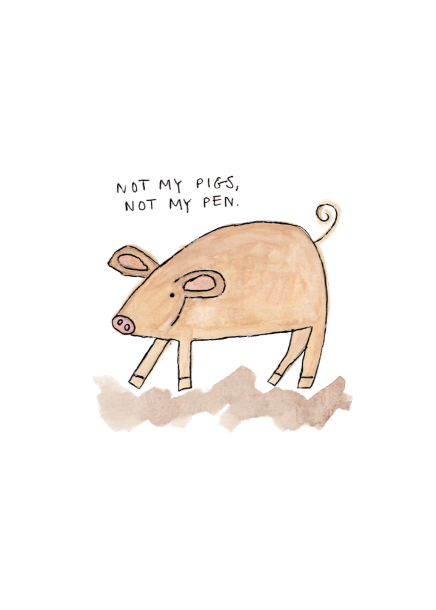 Watercolor greeting card featuring a pig in mud, titled Not My Pig Not My Pen, from the Messy Motherhood Collection
