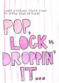 Watercolor greeting card featuring hand-lettered pink text reading Pop, Lock and Droppin' It on a pink striped background, titled Pop, Lock and Drop It, from The Another Year Younger Collection